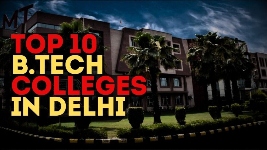 Top 10 B.tech Colleges In Delhi