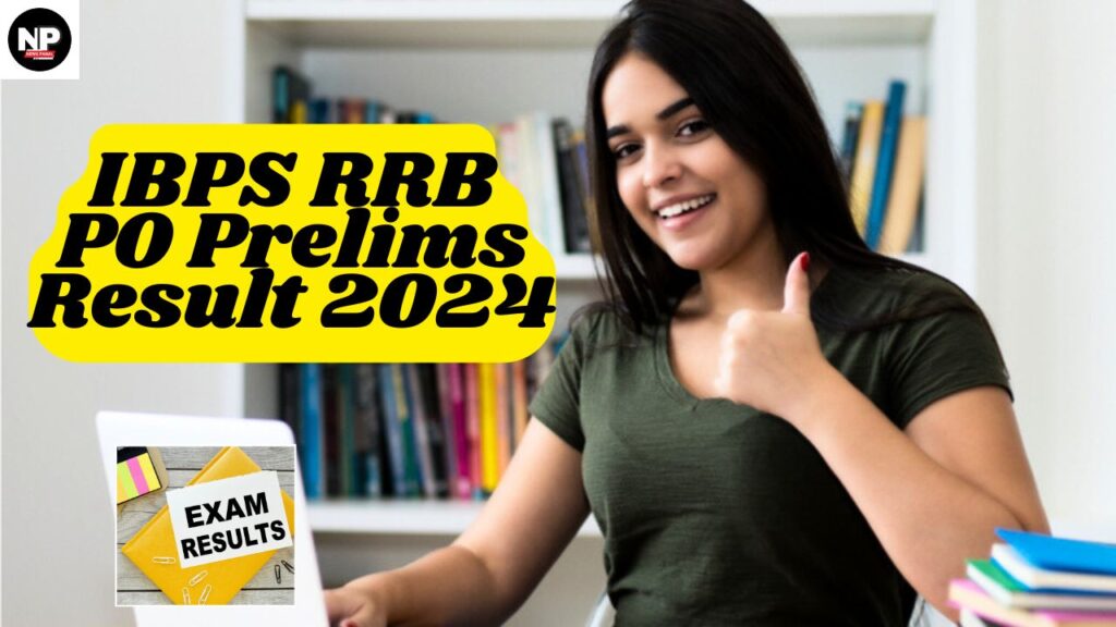 IBPS RRB PO Prelims Result 2024