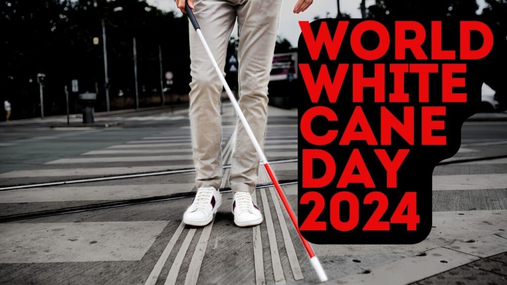 World White Cane Day 2024 Theme