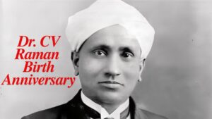 Dr. CV Raman Birth Anniversary